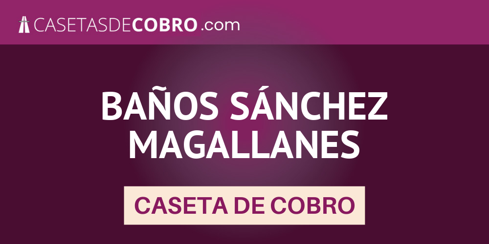 BAÑOS SÁNCHEZ MAGALLANES