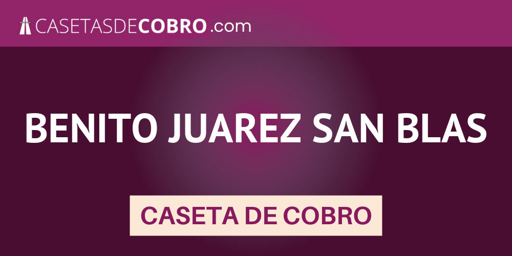BENITO JUAREZ SAN BLAS