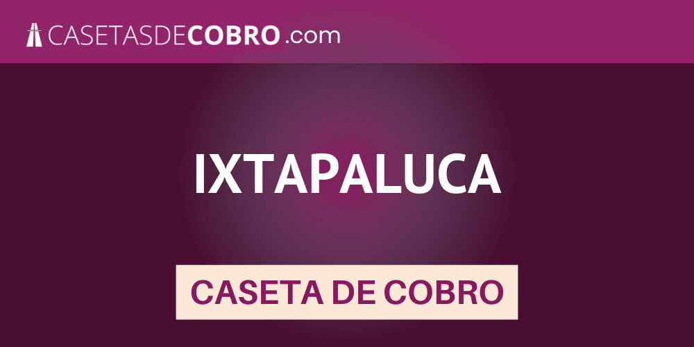 IXTAPALUCA