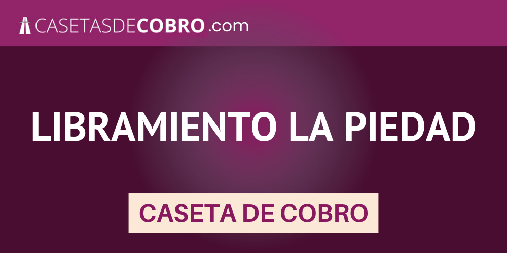 LIBRAMIENTO LA PIEDAD
