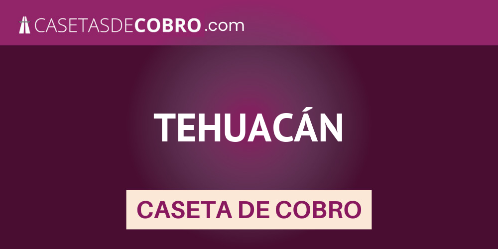 TEHUACÁN