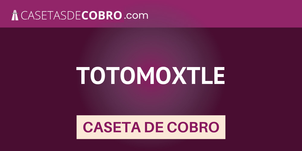 TOTOMOXTLE