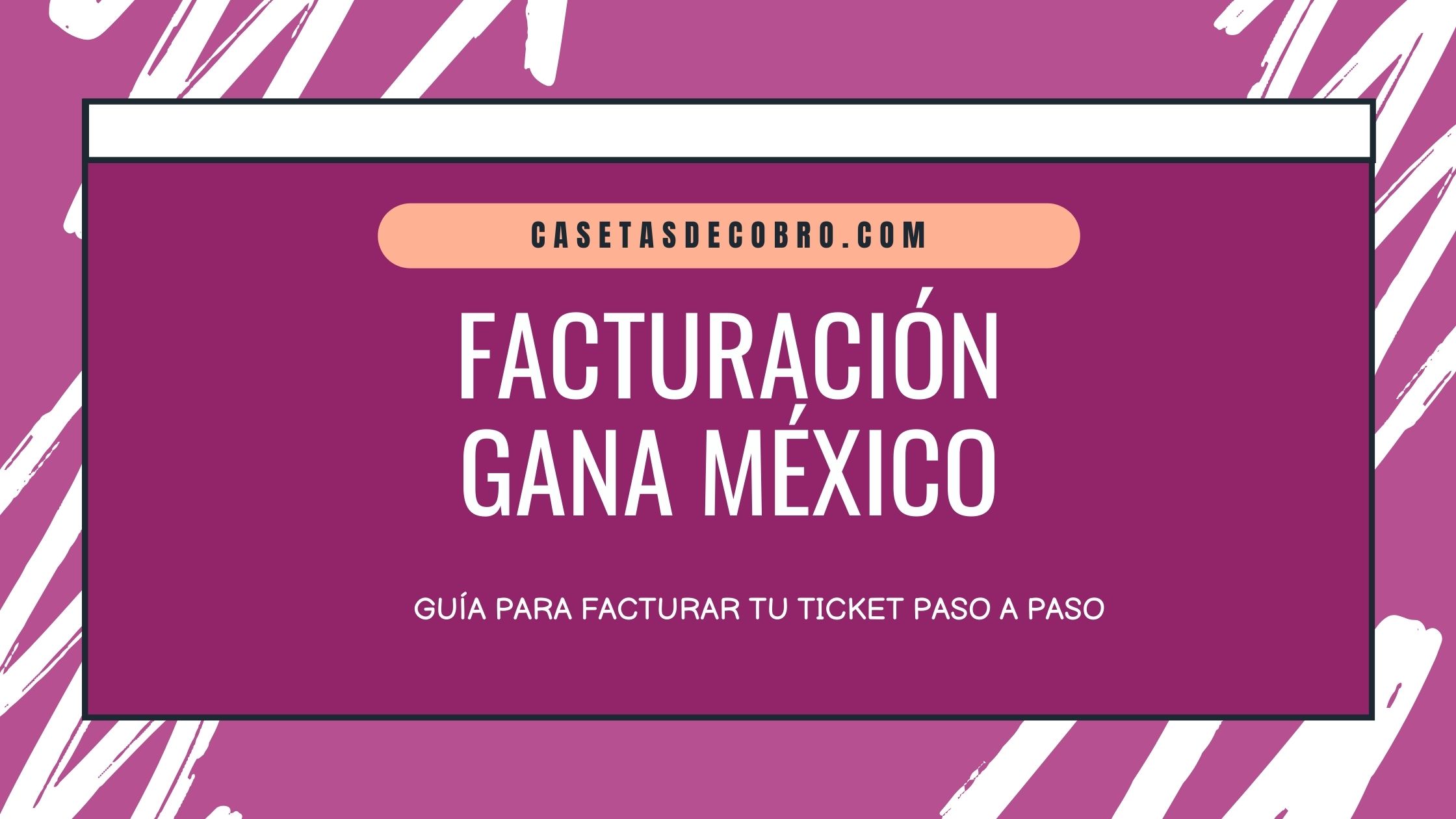 facturacion gana mexico