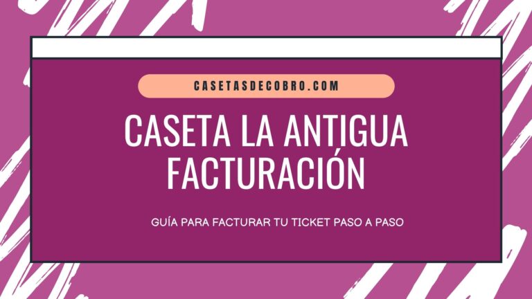 Facturación Caseta La Antigua