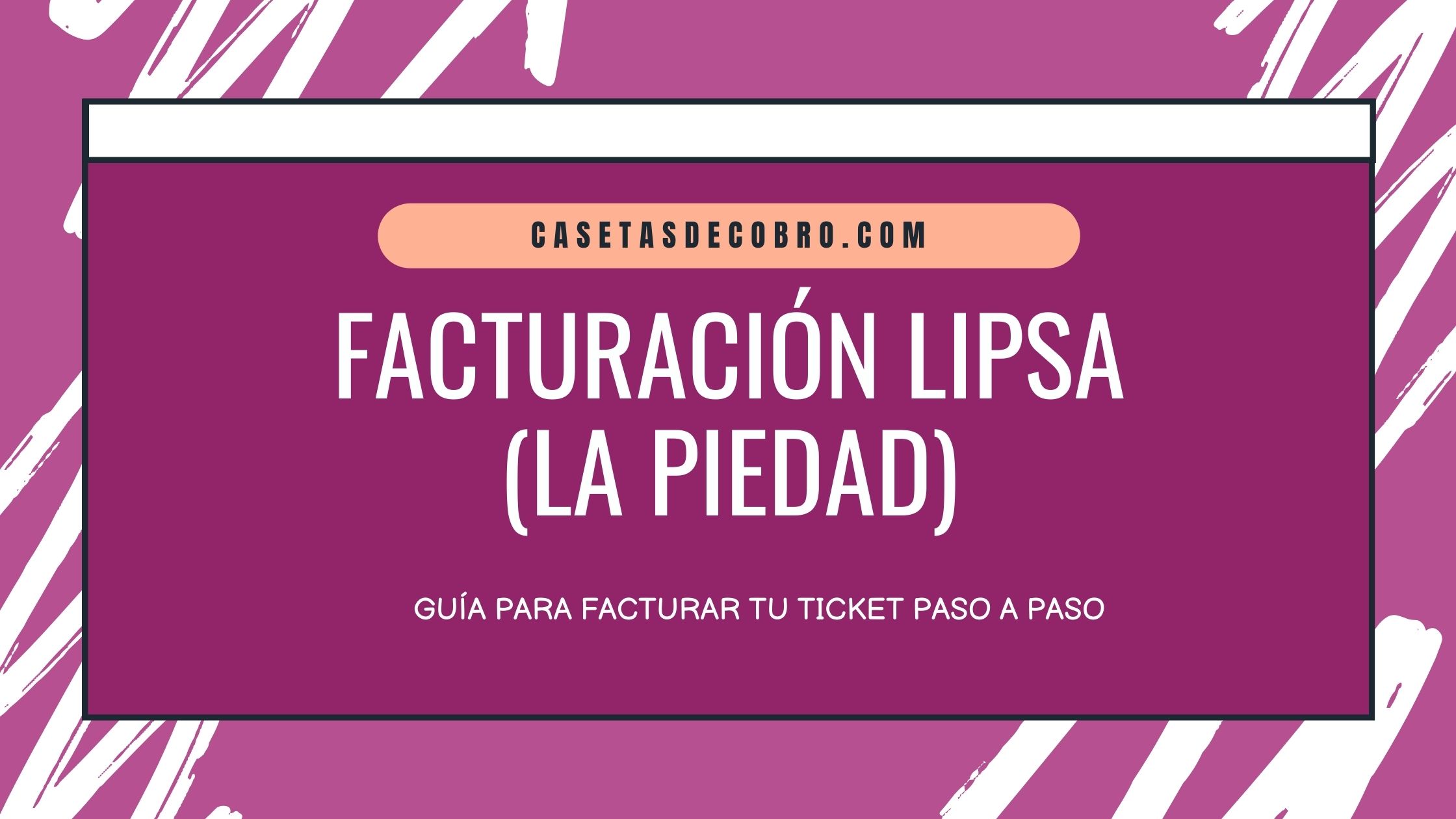 Facturacion LIPSA Libramiento La piedad
