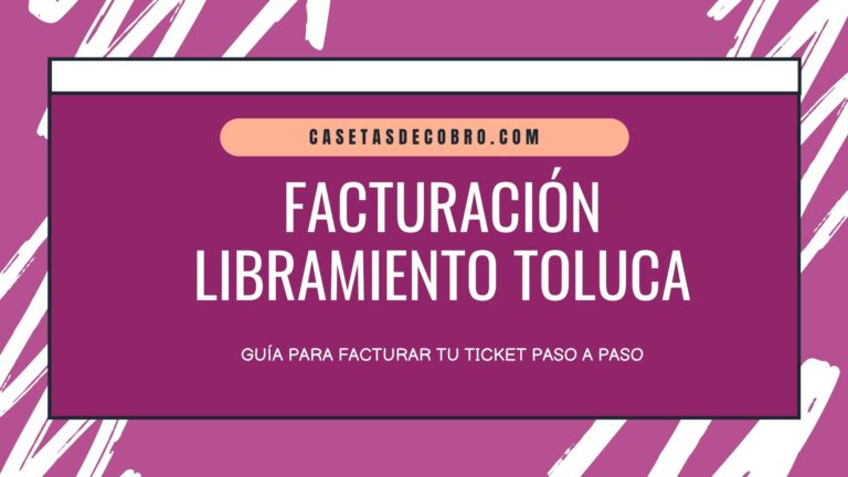 Facturación Libramiento toluca