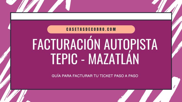 Autopista Tepic Mazatlan Facturación