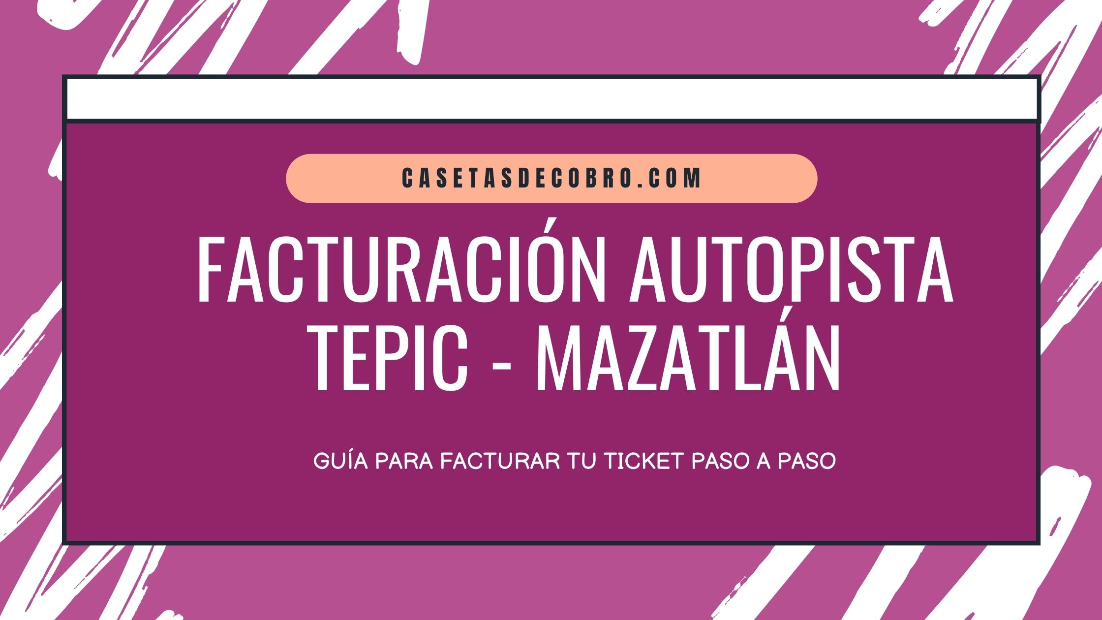 Autopista Tepic Mazatlan Facturación